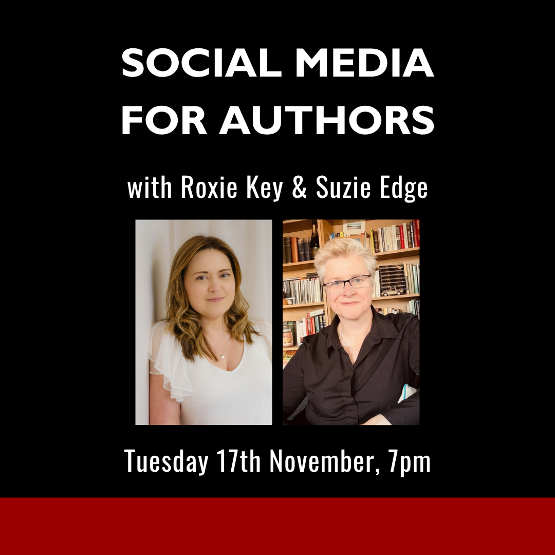 Social Media for Authors with Roxie Key and Suzie Edge - Tuesday 17th November 2026 - 7pm